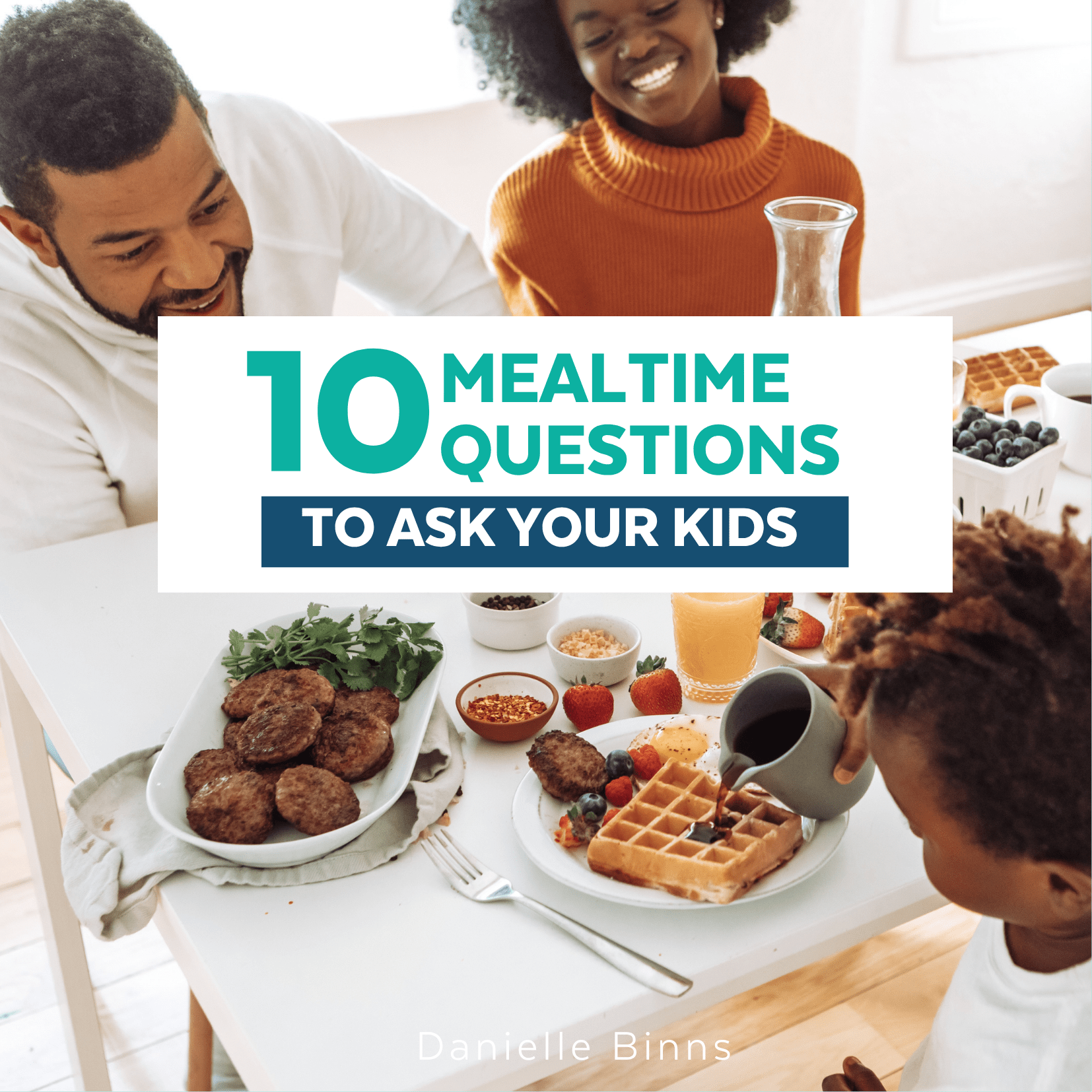 10 questions - Lead Magnet Image 10 questions to ask picky eater at mealtimes
