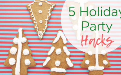 5 Holiday Party Hacks (so your kids eat better)