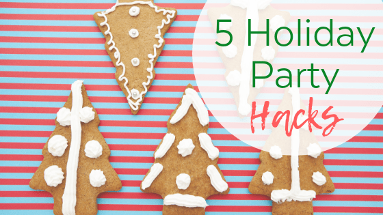 5 Holiday Party Hacks (so your kids eat better)