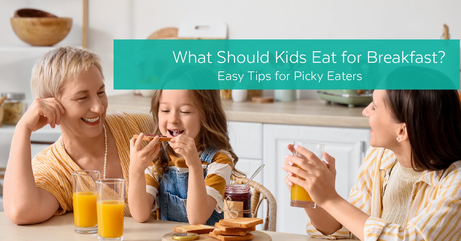 What Should Kids Eat for Breakfast? Easy Tips for Picky Eaters